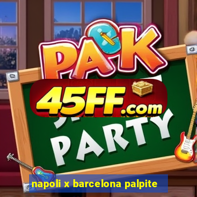 napoli x barcelona palpite